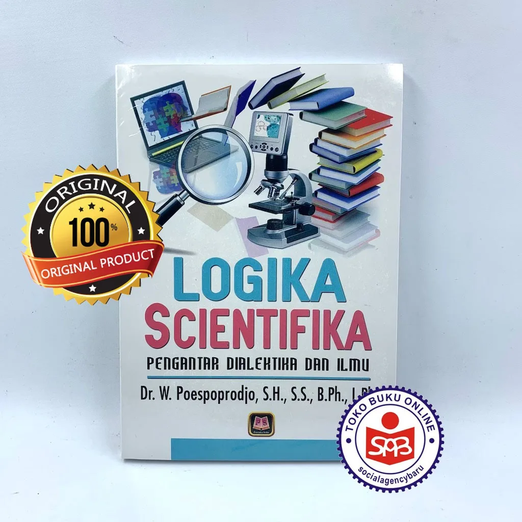 Logika Scientifika Pengantar Dialektika Dan Ilmu - W. Poespoprodjo