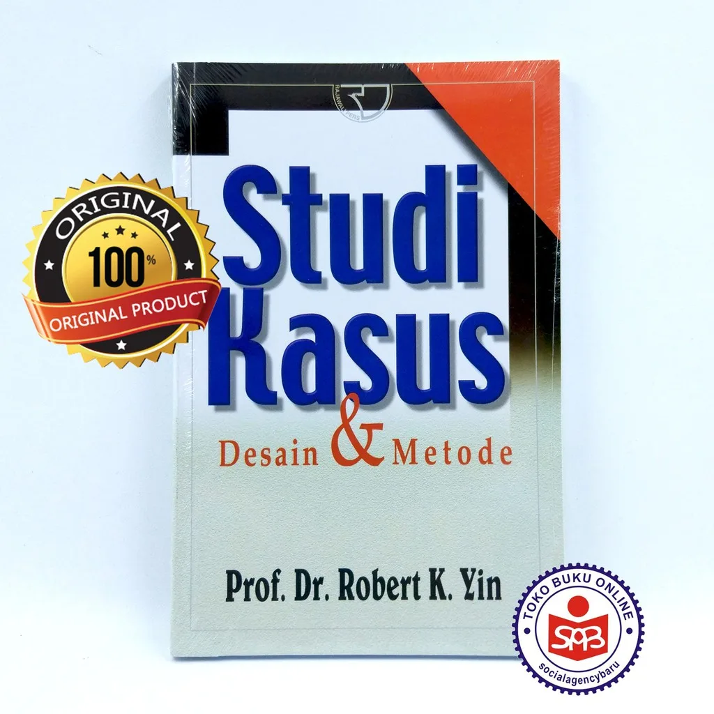 Studi Kasus Desain & Metode - Robert K Yin