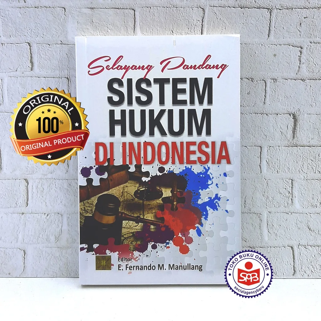 Selayang Pandang Sistem Hukum di Indonesia - E. Fernando M. Manullang