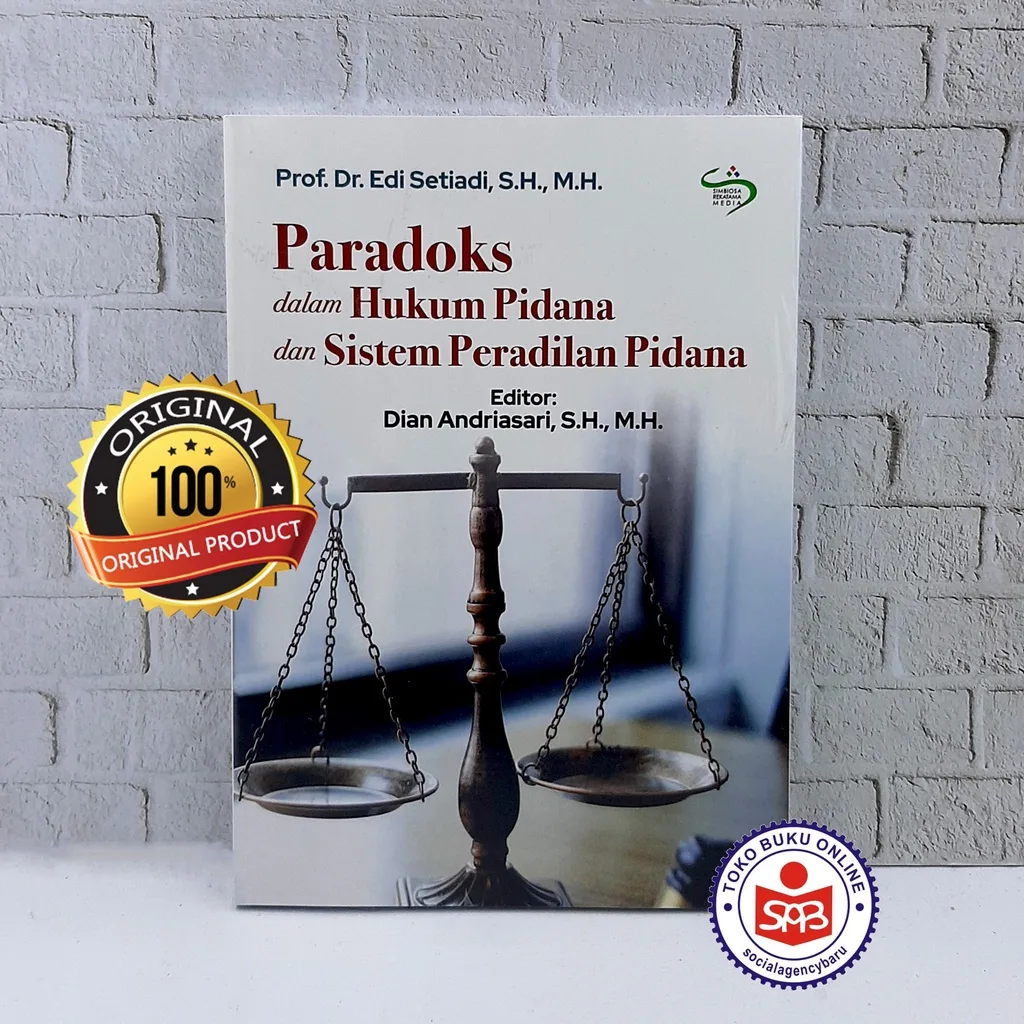 Paradoks Dalam Hukum Pidana Dan Sistem Peradilan Pidana - Edi Setiadi