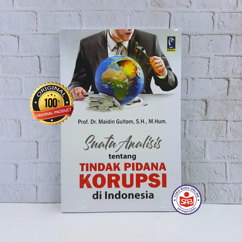 Suatu Analisis Tentang Tindak Pidana Korupsi di Indonesia - Maidin Gultom