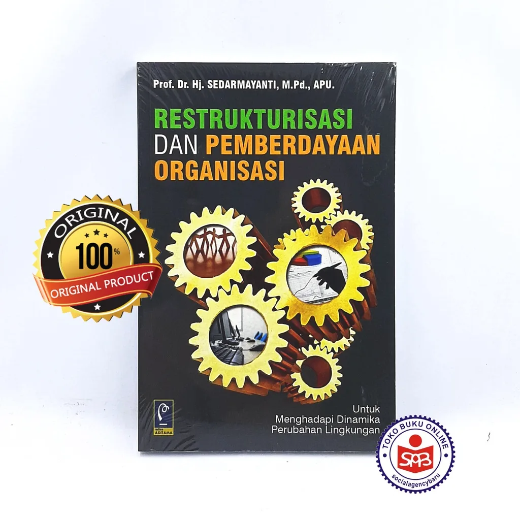 Restrukturisasi dan Pemberdayaan Organisasi - Sedarmayanti