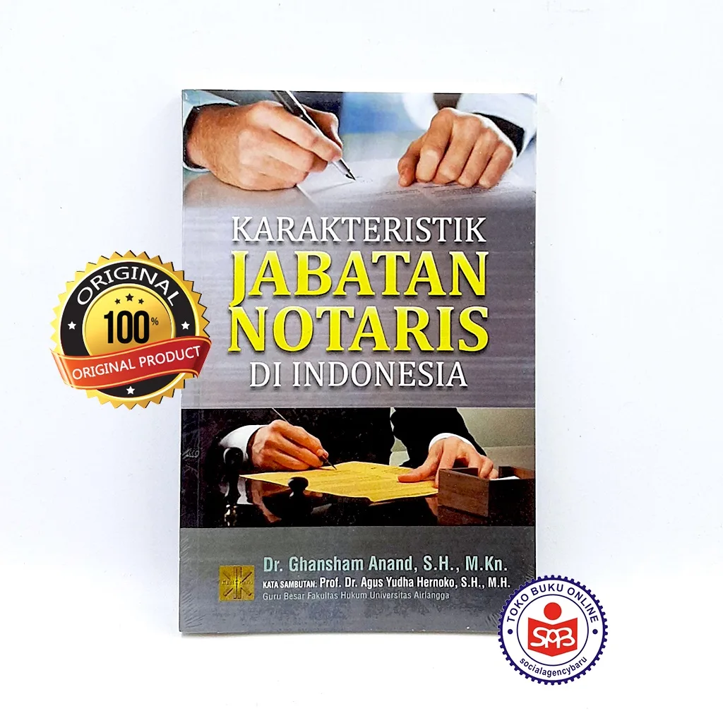 Karakteristik Jabatan Notaris di Indonesia - Ghansham Anand