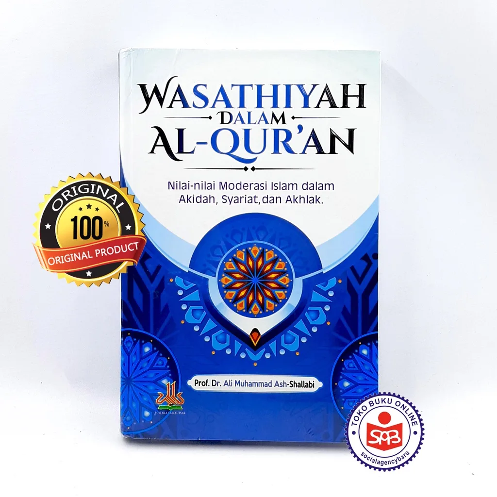 Wasathiyah Dalam Al Quran - Ali Muhammad Ash Shallabi