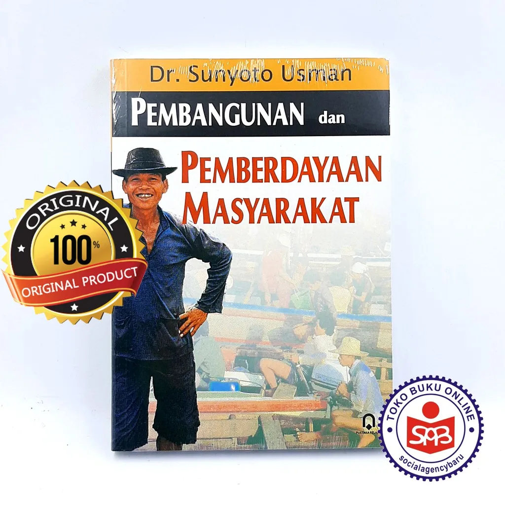 Pembangunan dan Pemberdayaan Masyarakat - Dr. Sunyoto Usman