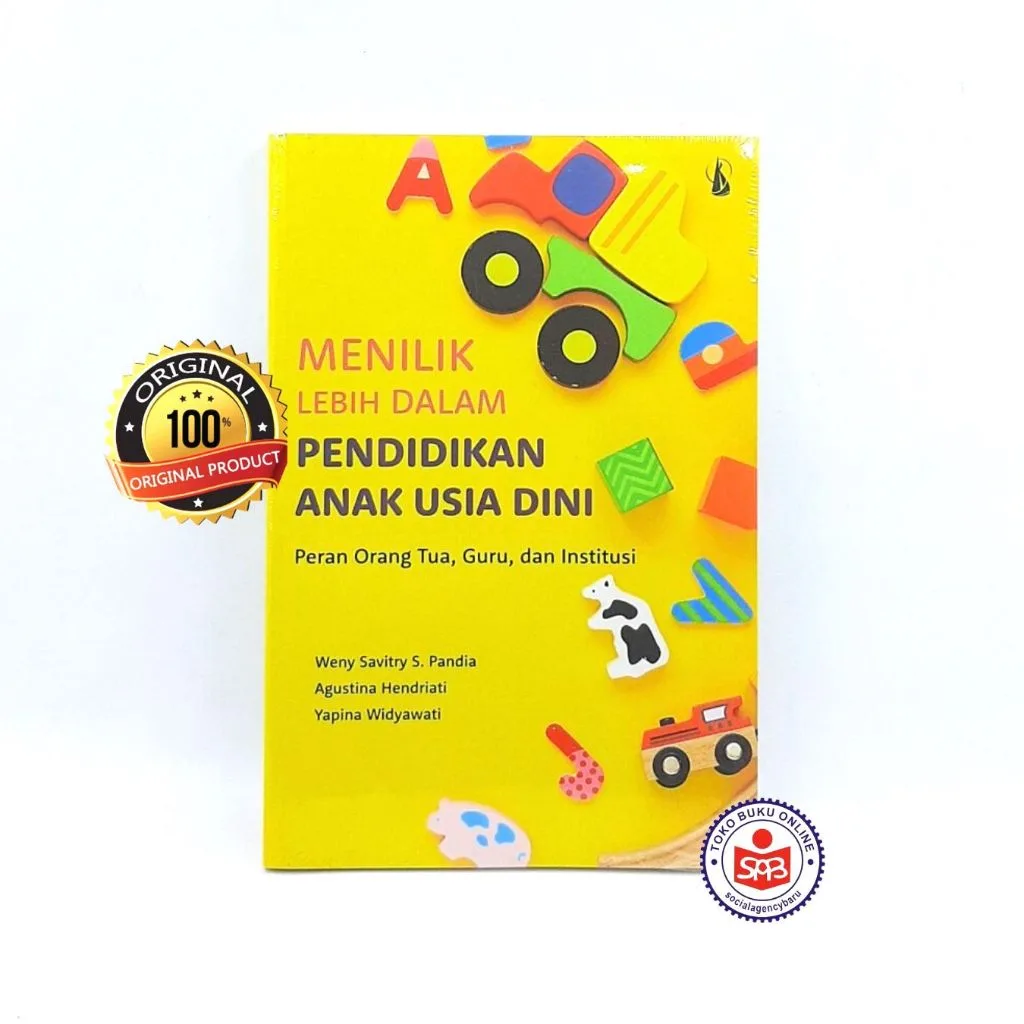 Menilik Lebih Dalam Pendidikan Anak Usia Dini - Weny Savitry S. Pandia