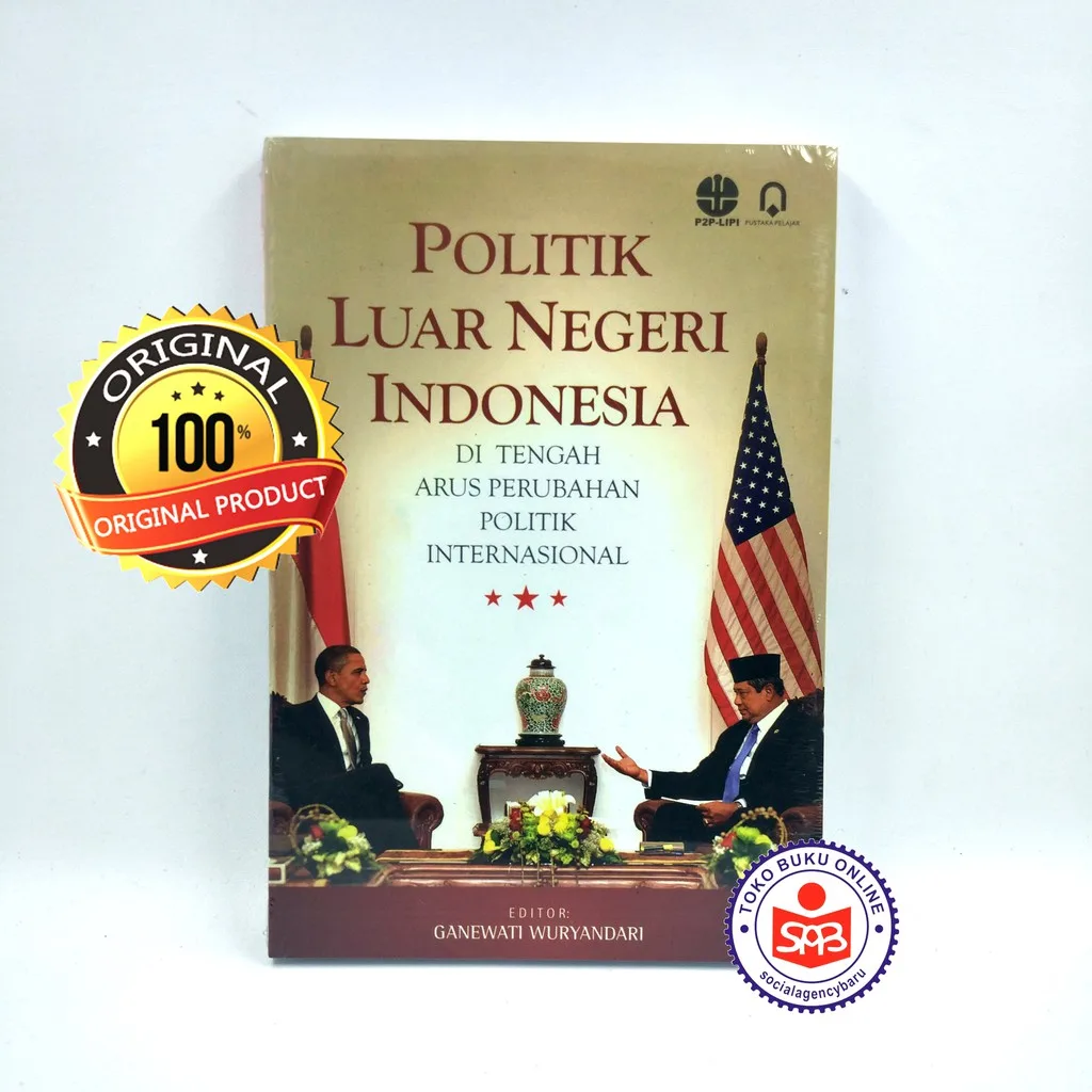 Politik Luar Negeri Indonesia Di Tengah Arus Perubahan Politik Internasional - Ganewati Wuryandari