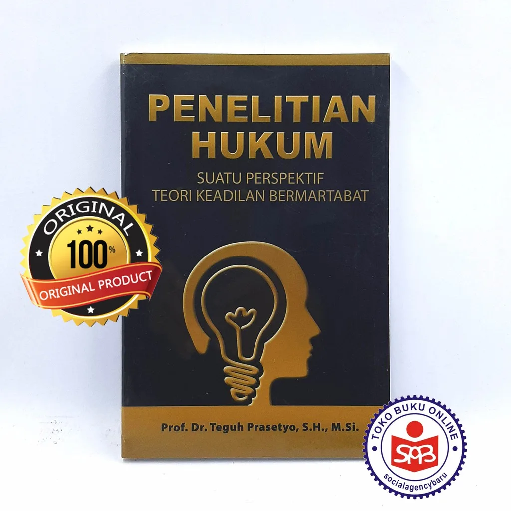 Penelitian Hukum Suatu Perspektif Teori Keadilan - Teguh Prasetyo