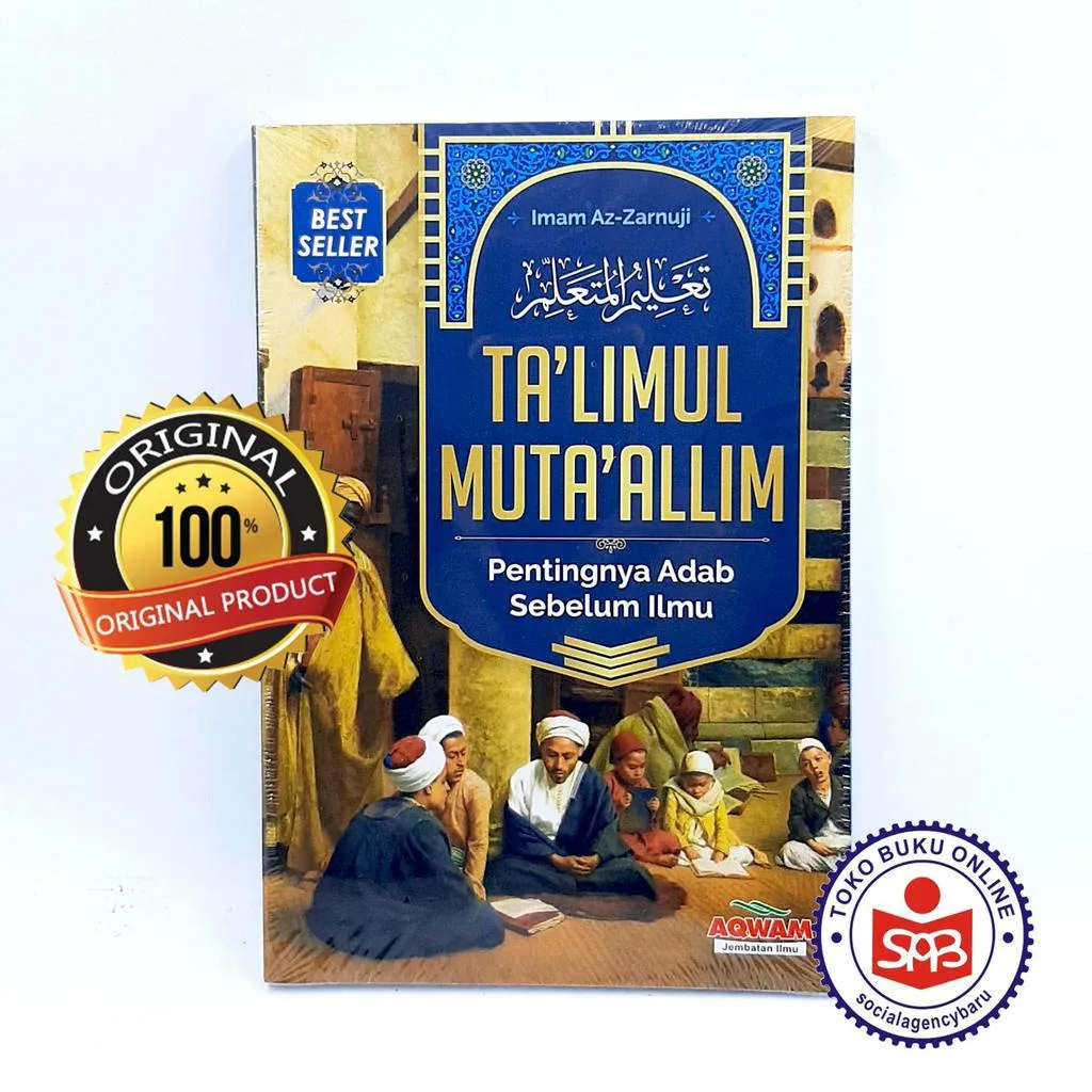 Talimul Mutaallim Ta'limul Muta'allim Pentingnya Adab Sebelum Ilmu - Imam Az Zarnuji