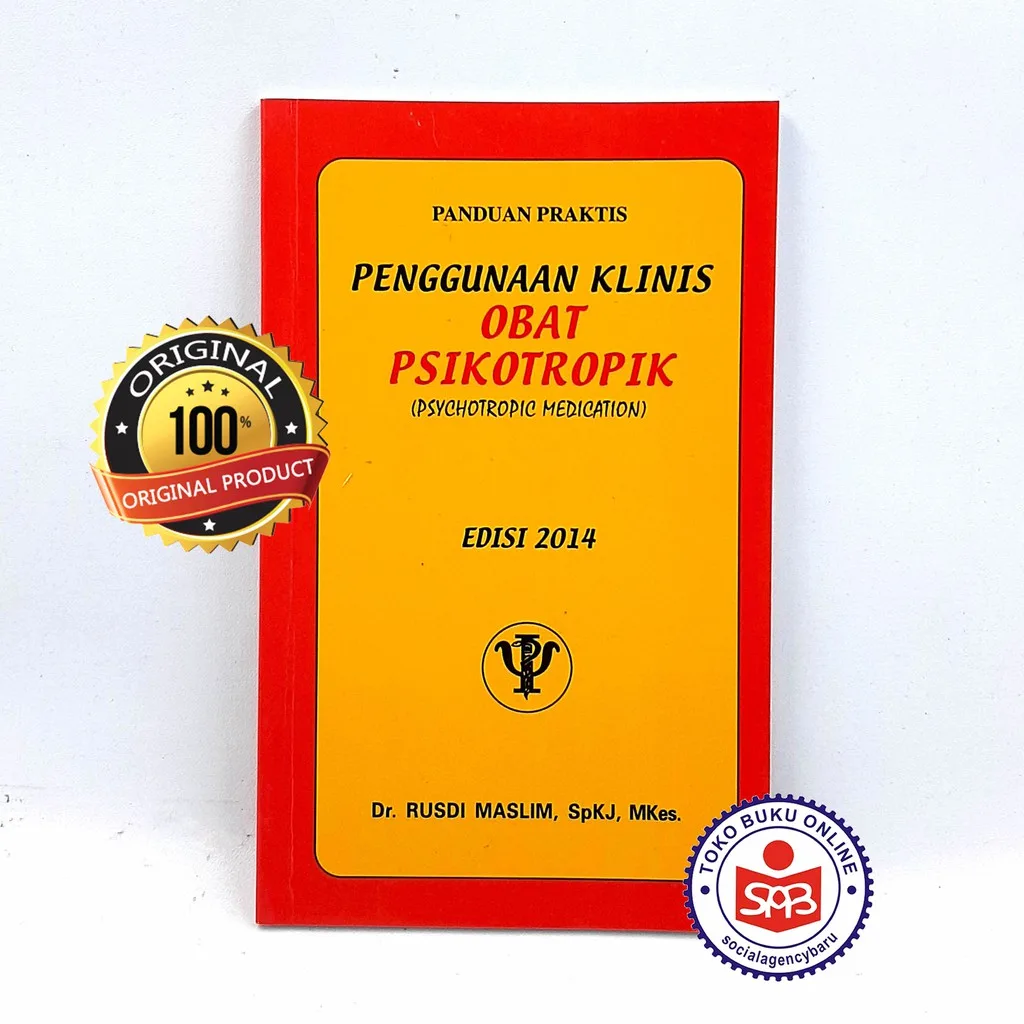 Panduan Praktis Penggunaan Klinis Obat Psikotropik - Rusdi Maslim