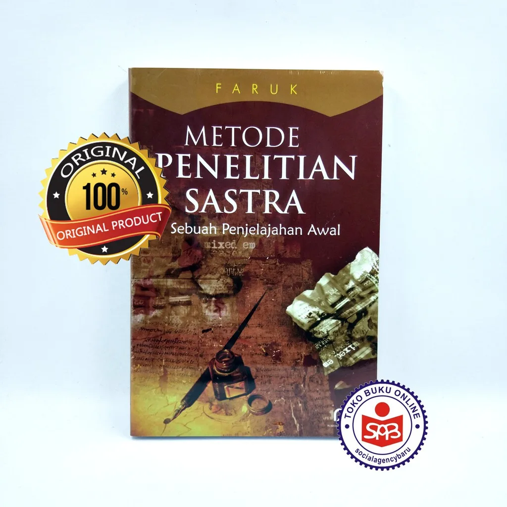 Metode Penelitian Sastra : Sebuah Penjelajahan Awal - Faruk