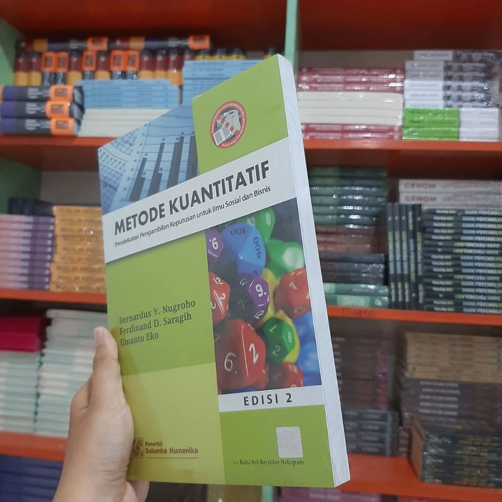 Metode Kuantitatif Pendekatan Pengambilan Keputusan untuk Ilmu Sosial dan Bisnis - Bernardus Yuliarto Nugroho