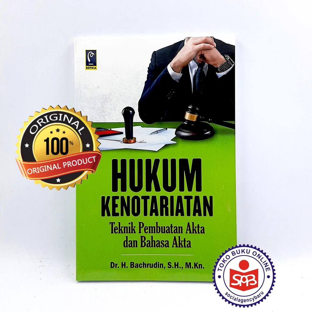 Hukum Kenotariatan Teknik Pembuatan Akta dan Bahasa Akta - Bachrudin
