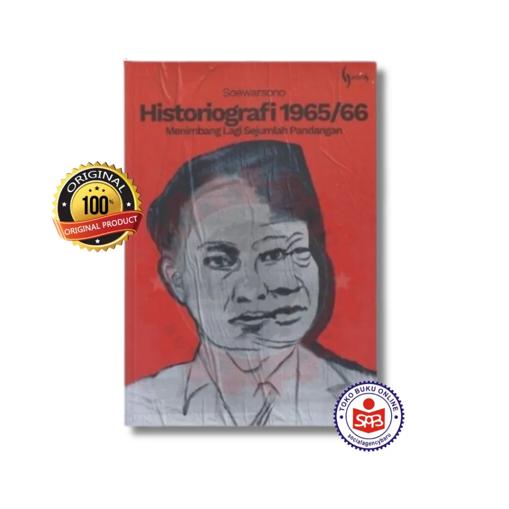 Historiografi 1965/66 Menimbang Lagi Sejumlah Pandangan - Soewarsono