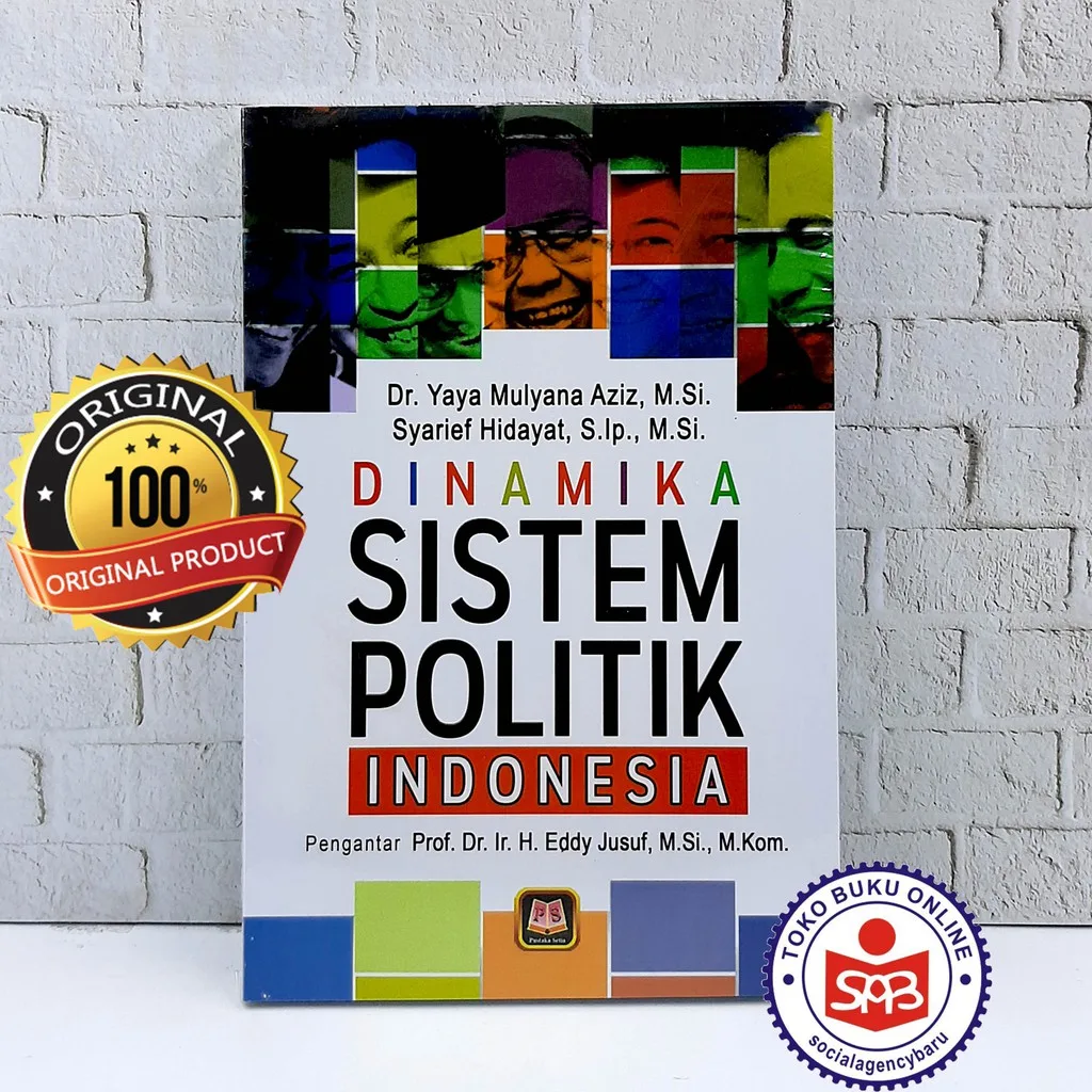 Dinamika Sistem Politik Indonesia - Yaya Mulyana