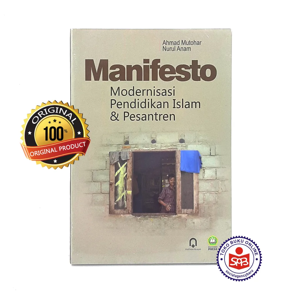 Manifesto Modernisasi Pendidikan Islam dan Pesantren - Ahmad Mutohar, Nurul Anam