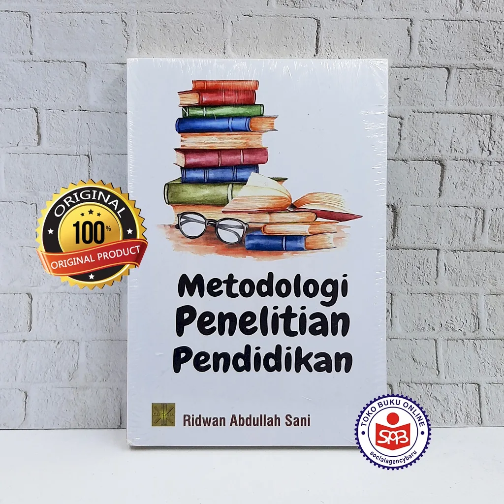 Metodologi Penelitian Pendidikan - Ridwan Abdullah Sani