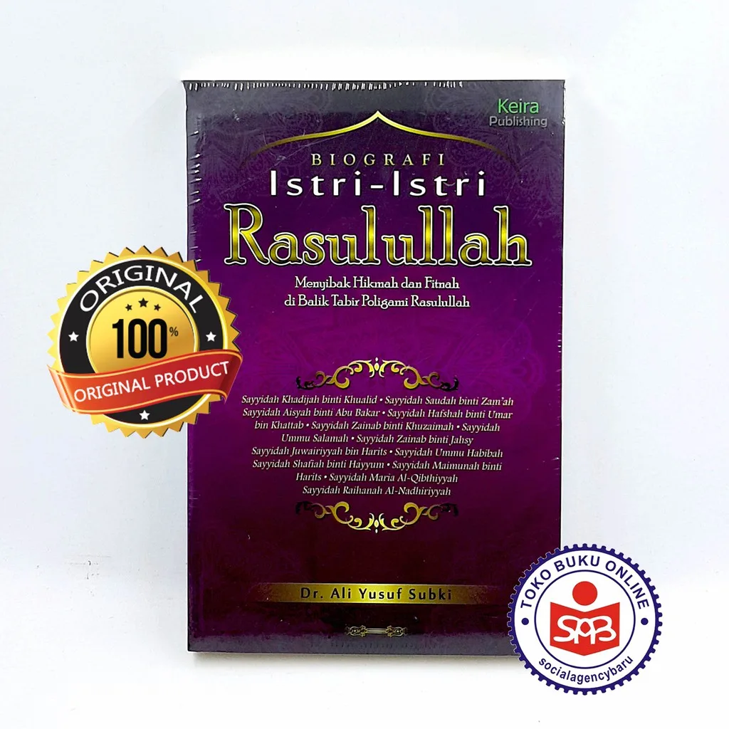 Biografi Istri Istri Rasulullah Menyibak Hikmah - Ali Yusuf Subki
