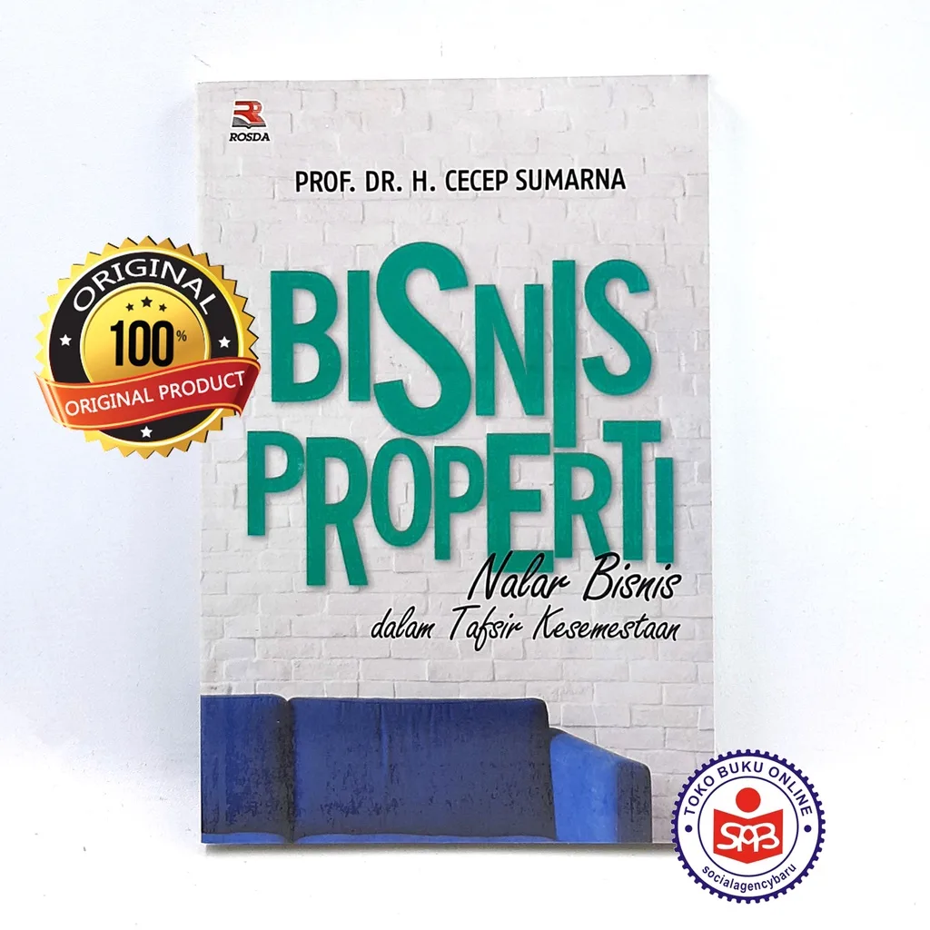 Bisnis Properti Nalar Bisnis Dalam Tafsir Kesemestaan - Cecep Sumarna
