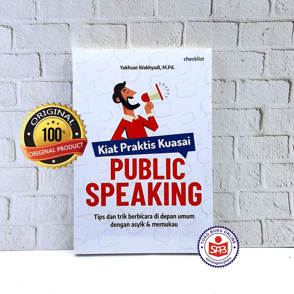 Kiat Praktis Kuasai Public Speaking - Yukhsan Wakhyudi