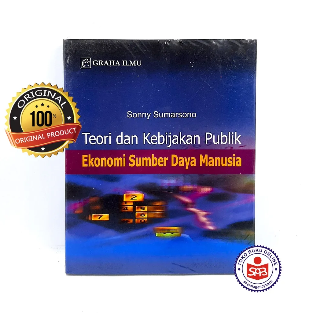 Teori dan Kebijakan Publik Ekonomi Sumber Daya Manusia - Sonny Sumarsono