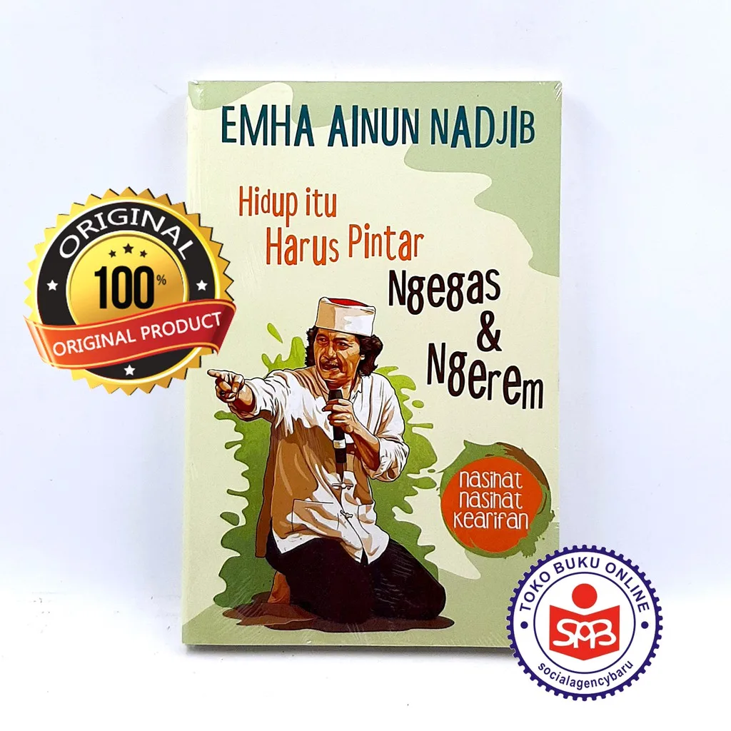 Hidup Itu Harus Pintar Ngegas dan Ngerem - Emha Ainun Najib