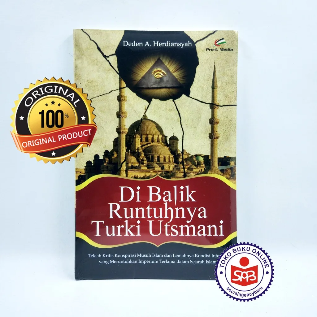 Di Balik Runtuhnya Turki Utsmani - Deden A Herdiansyah