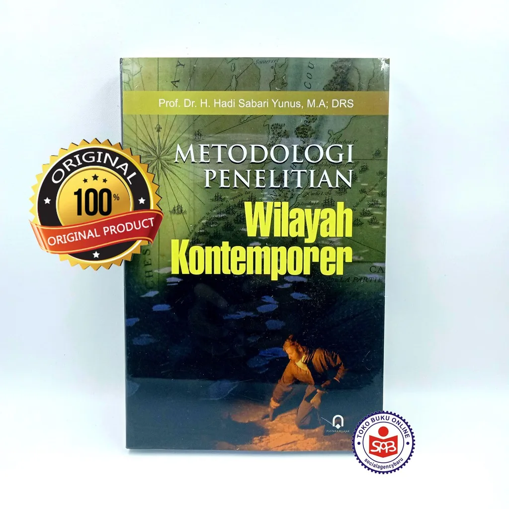 Metodologi Penelitian Wilayah Kontemporer - Hadi Sabari Yunus