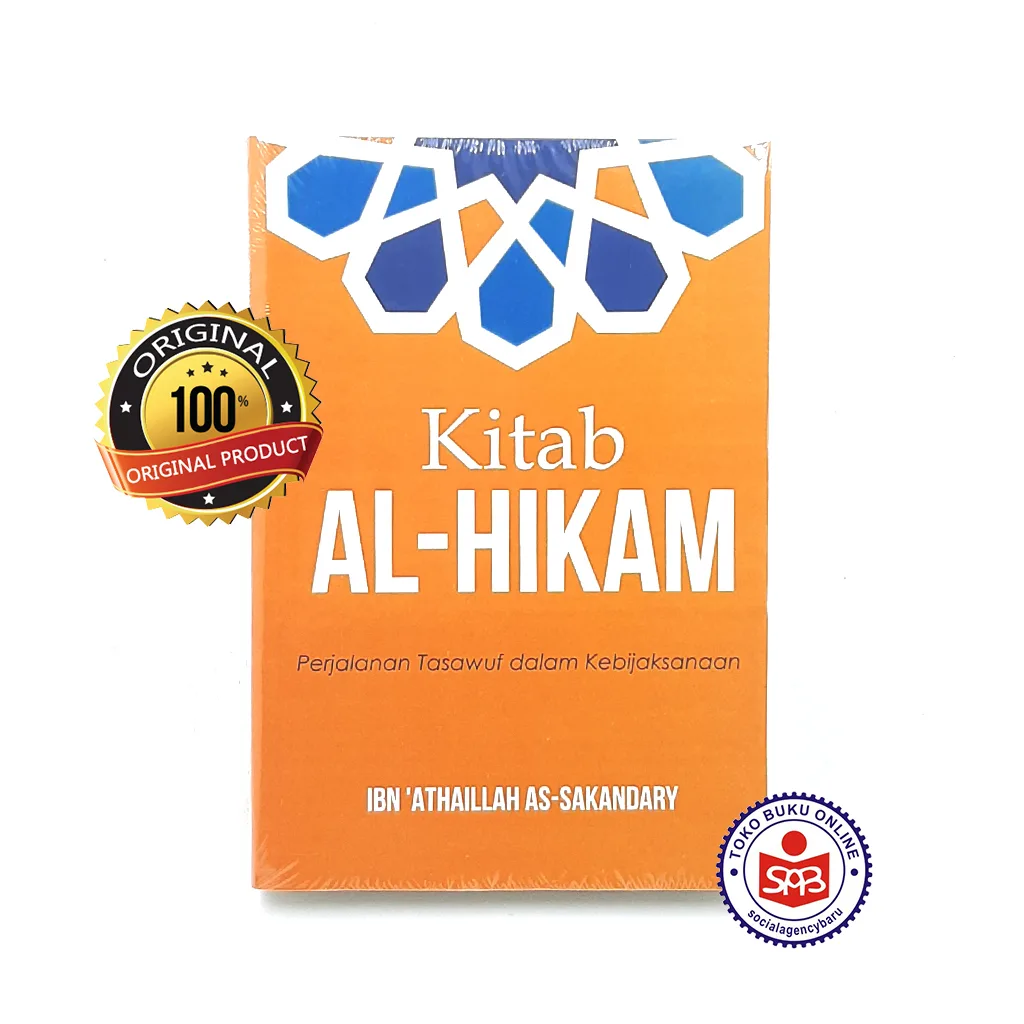 Kitab Al Hikam Perjalanan Tasawuf dalam Kebijaksanaan - Ibn Athaillah As Sakandary