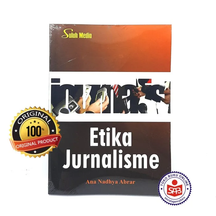 Etika Jurnalisme - Ana Nadhya Abrar