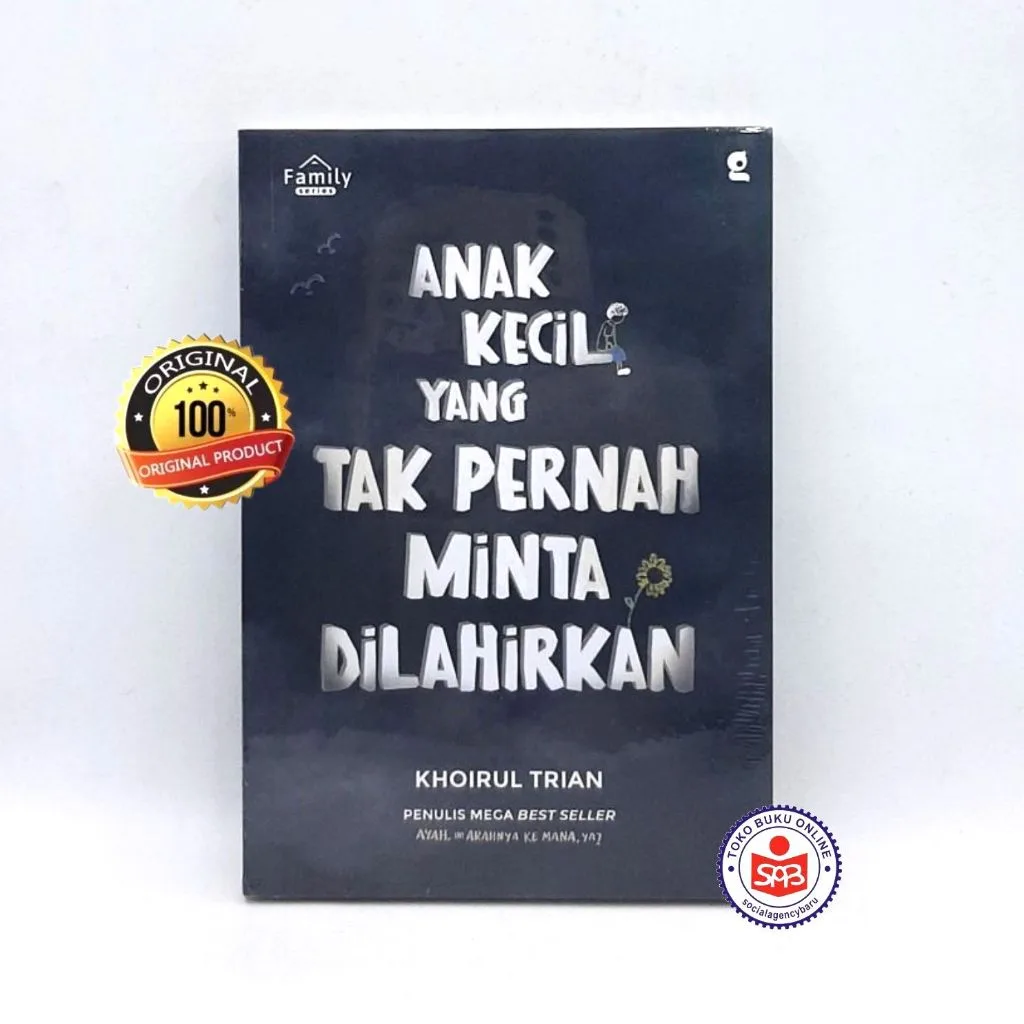 Anak Kecil yang Tak Pernah Minta Dilahirkan - Khoirul Trian