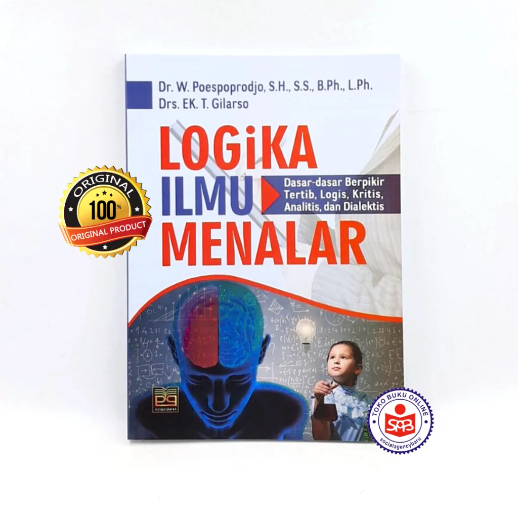 Logika Menalar Berfikir Kritis Analitis W. Poespoprodjo