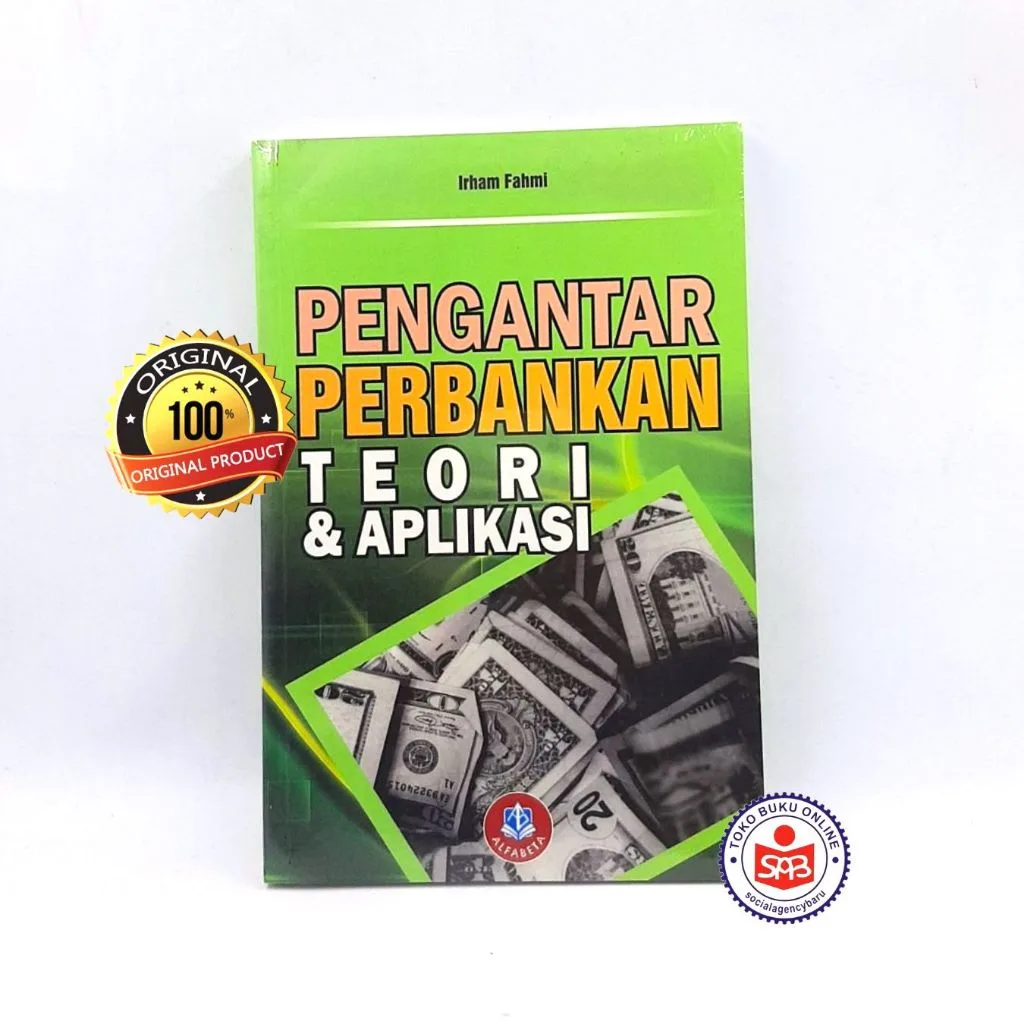 Pengantar Perbankan Teori dan Aplikasi - Irham Fahmi