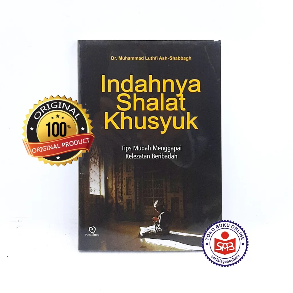 Indahnya Shalat Khusyuk - Muhammad Luthfi Ash-Shabbagh
