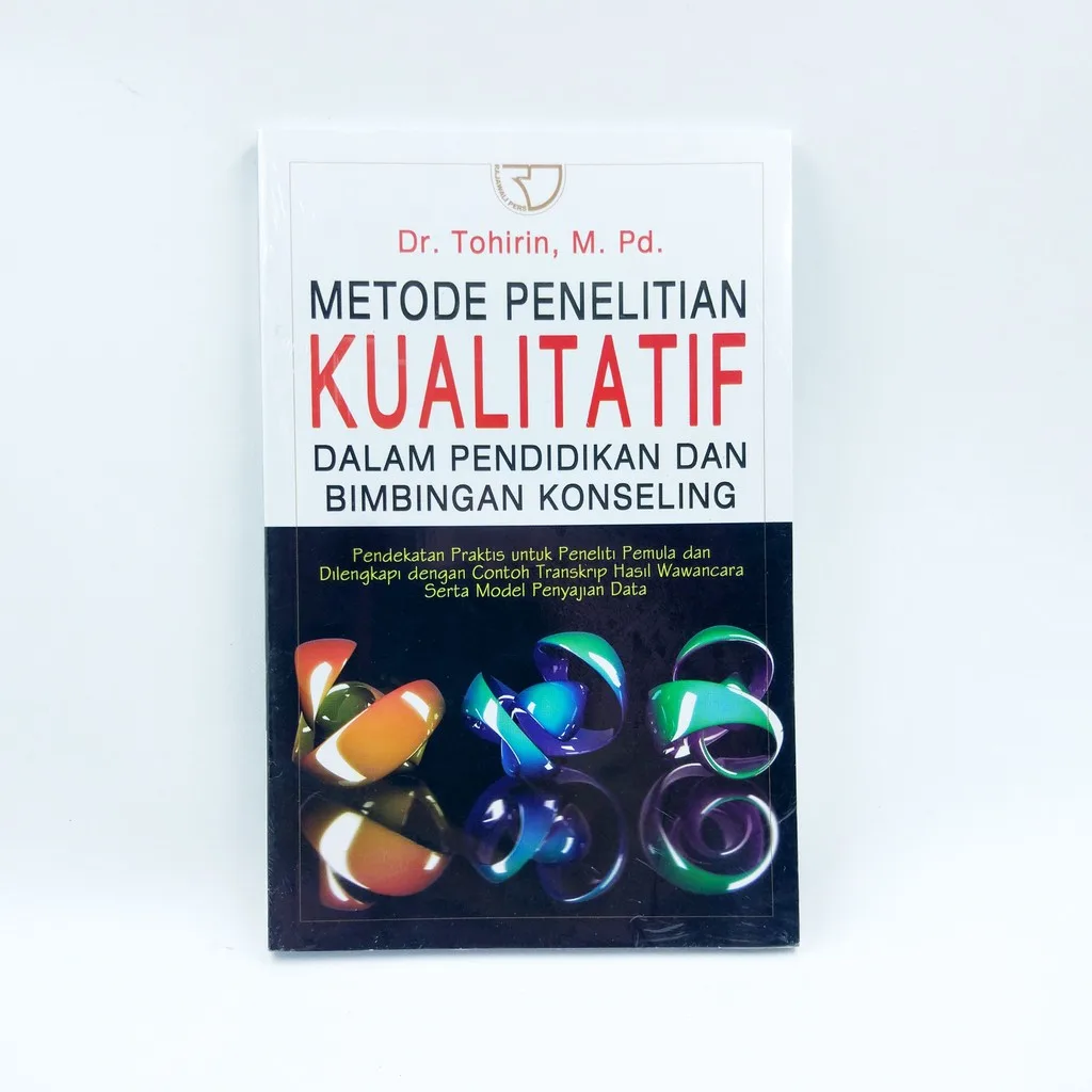 Metode Penelitian Kualitatif dalam Pendidikan dan Bimbingan Konseling - Tohirin