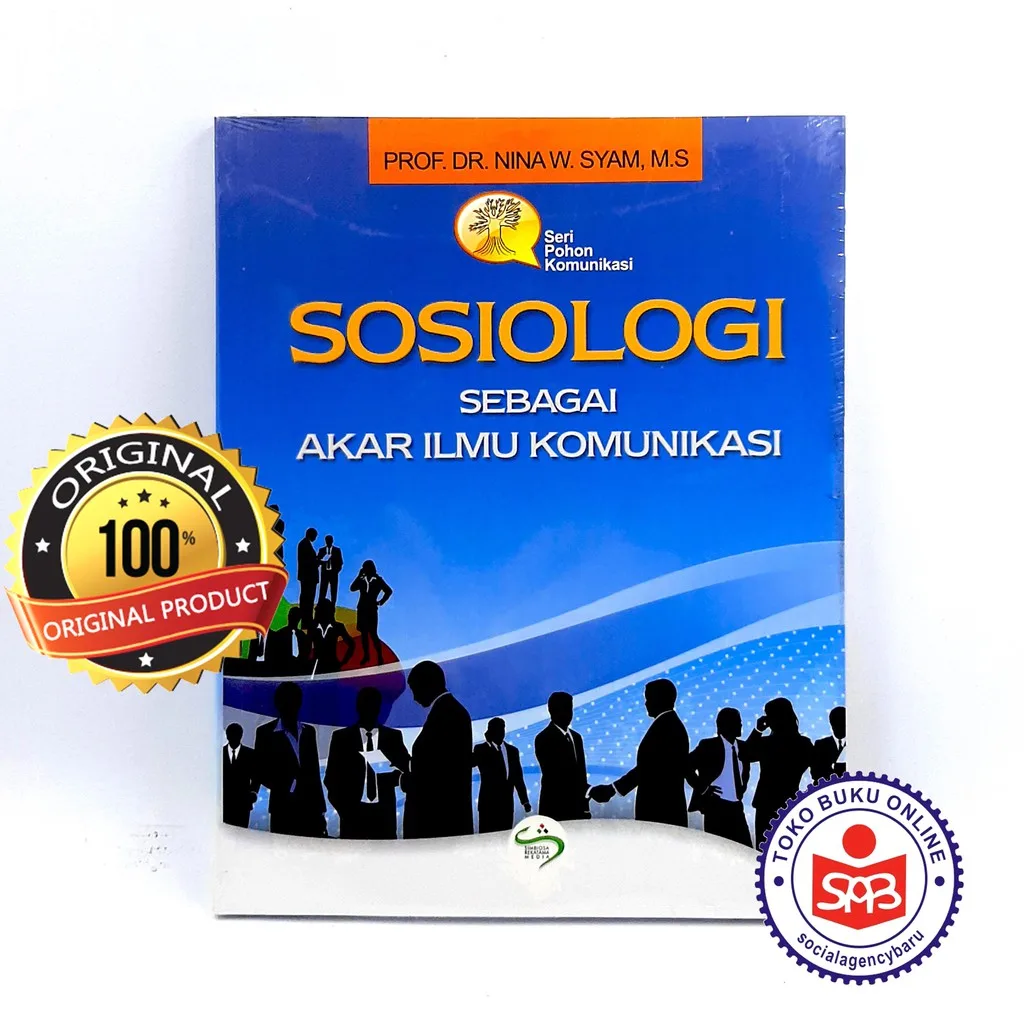 Sosiologi Sebagai Akar Ilmu Komunikasi - Nina W. Syam