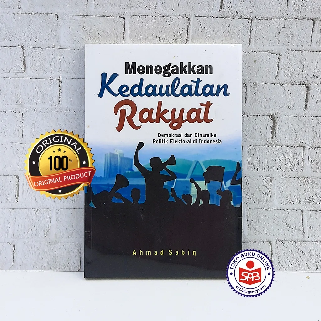 Menegakkan Kedaulatan Rakyat - Ahmad Sabiq