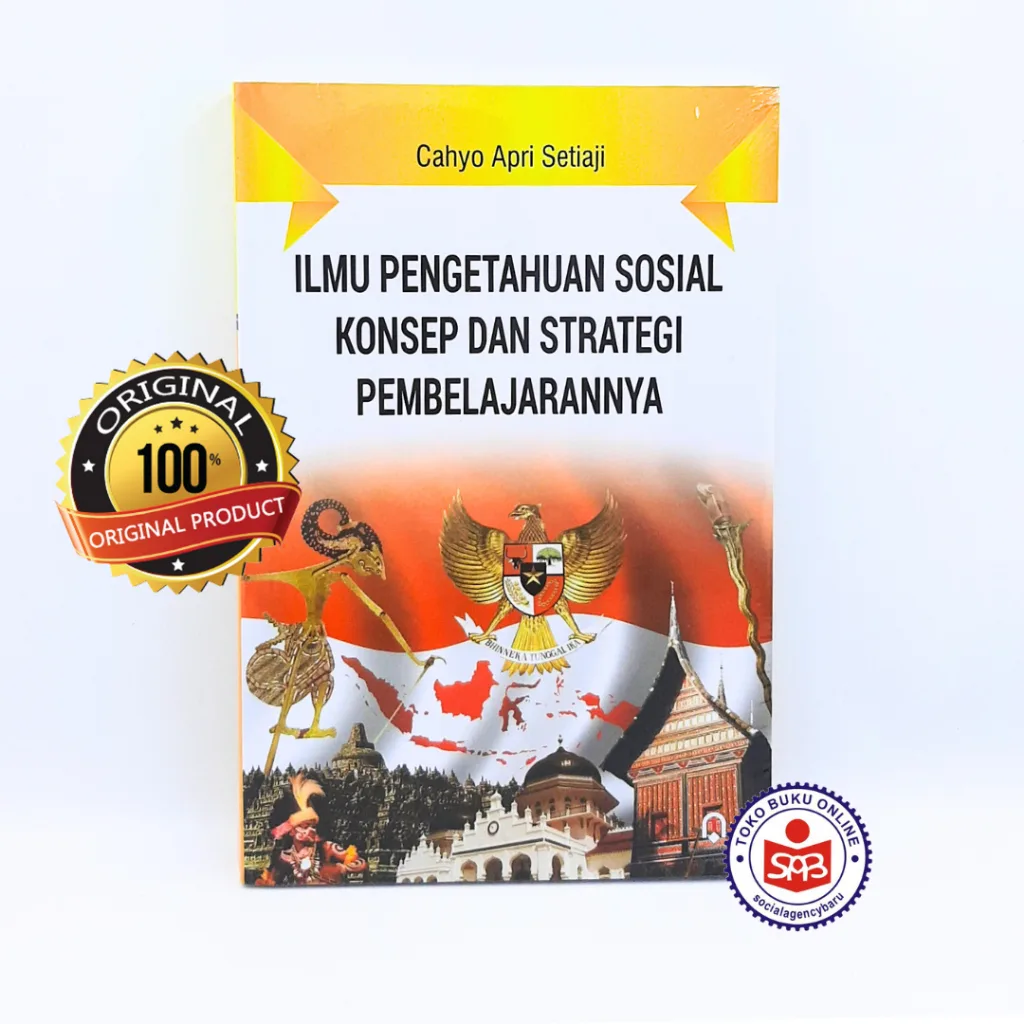 Ilmu Pengetahuan Sosial Konsep dan Strategi Pembelajarannya - Cahyo Apri Setiaji