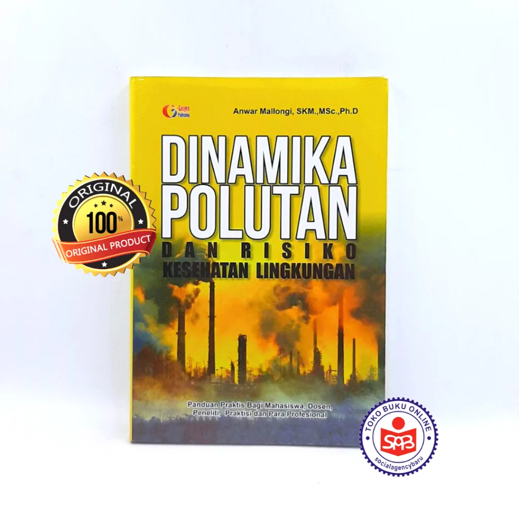 Dinamika Polutan Dan Risiko Kesehatan Lingkungan - Anwar Mallongi