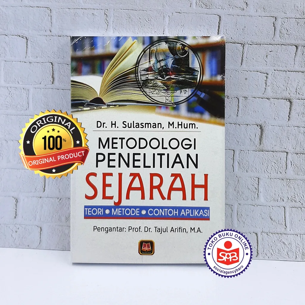 Metodologi Penelitian Sejarah - Sulasman
