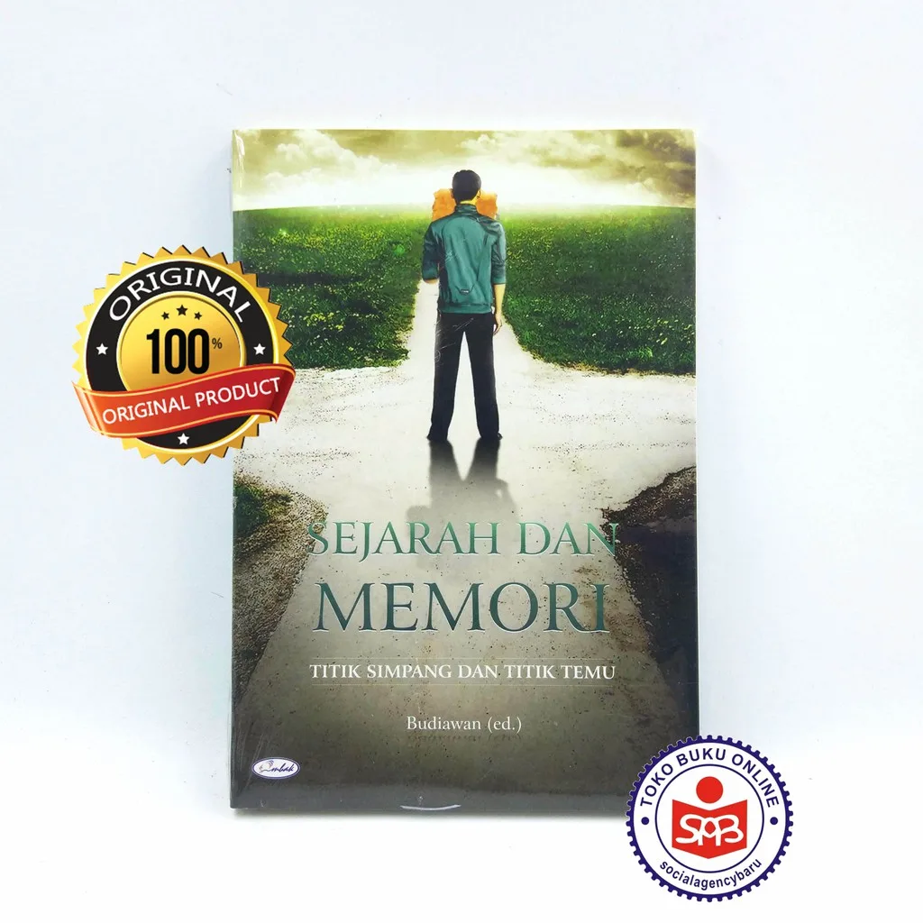 Sejarah Dan Memori Titik Simpang Dan Titik Temu - Budiawan
