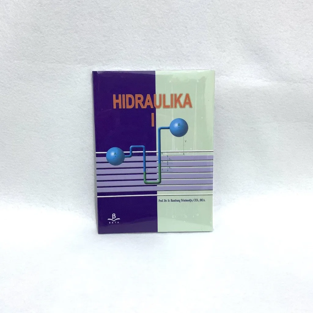 Hidraulika 1 (Hidraulika 1) - Bambang Triatmodjo