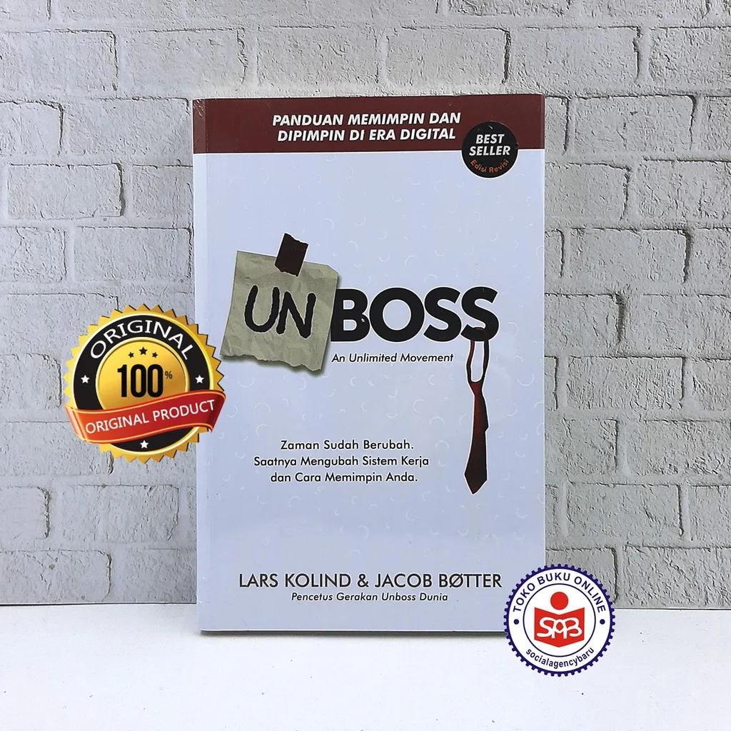 UNBOSS Bagaimana Seharusnya Kita Memimpin Di Era Digital - Lars Kolind