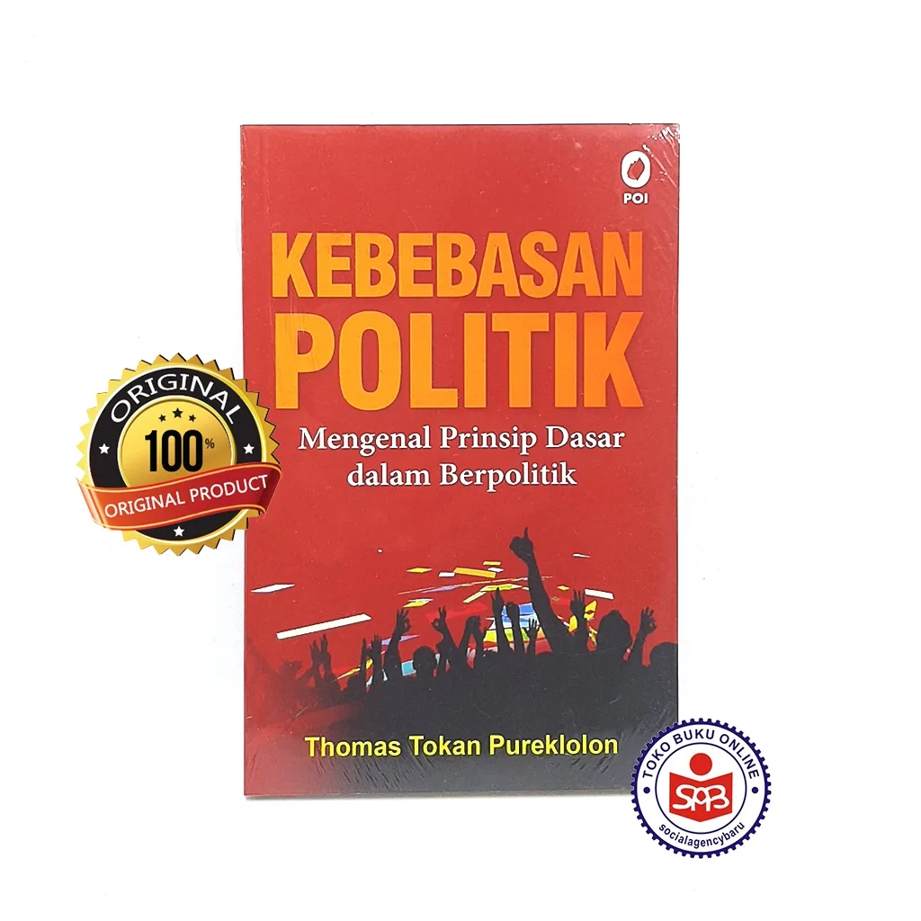 Kebebasan Politik Mengenal Prinsip Dasar dalam Berpolitik - Thomas Tokan Pureklolon