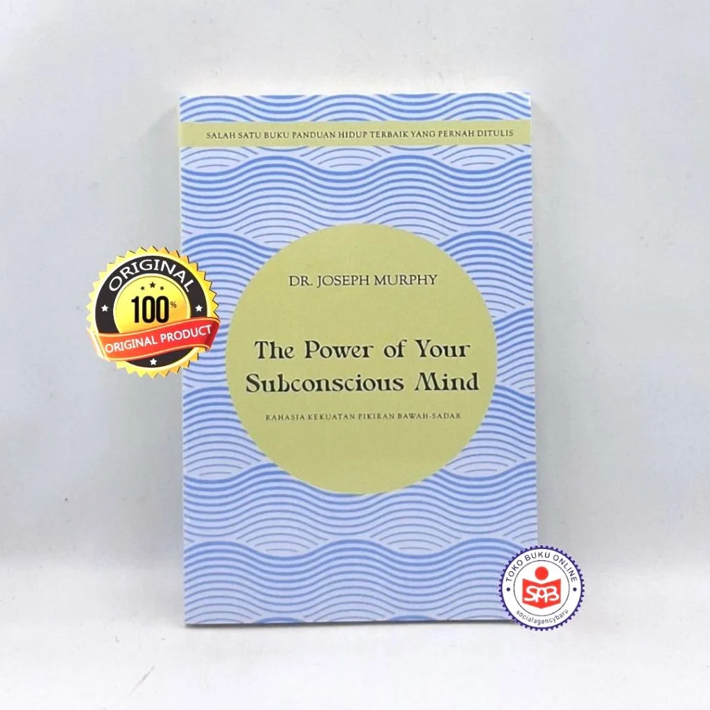 The Power of Your Subconscious Mind Rahasia Kekuatan Pikiran Bawah Sadar - Joseph Murphy