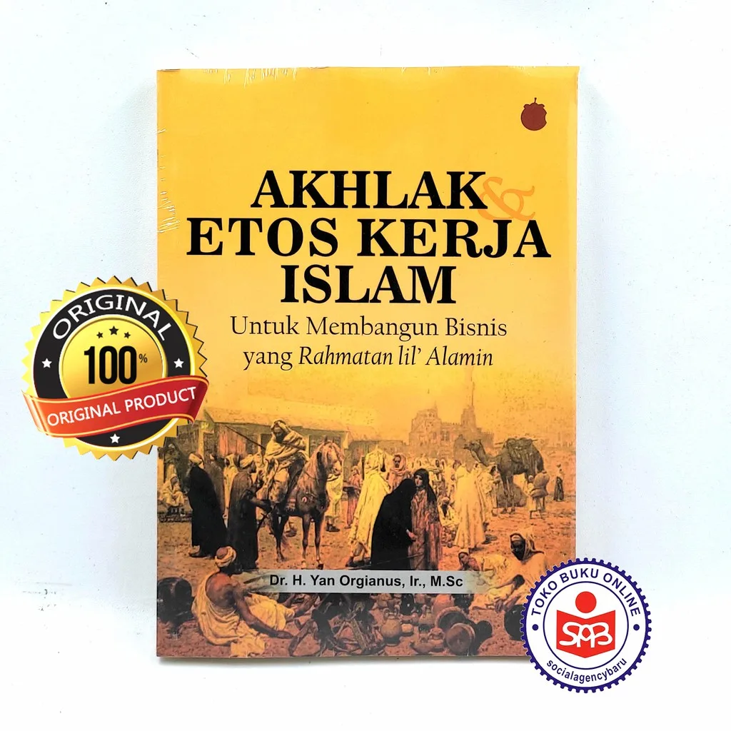 Akhlak Dan Etos Kerja Islam - Yan Orgianus