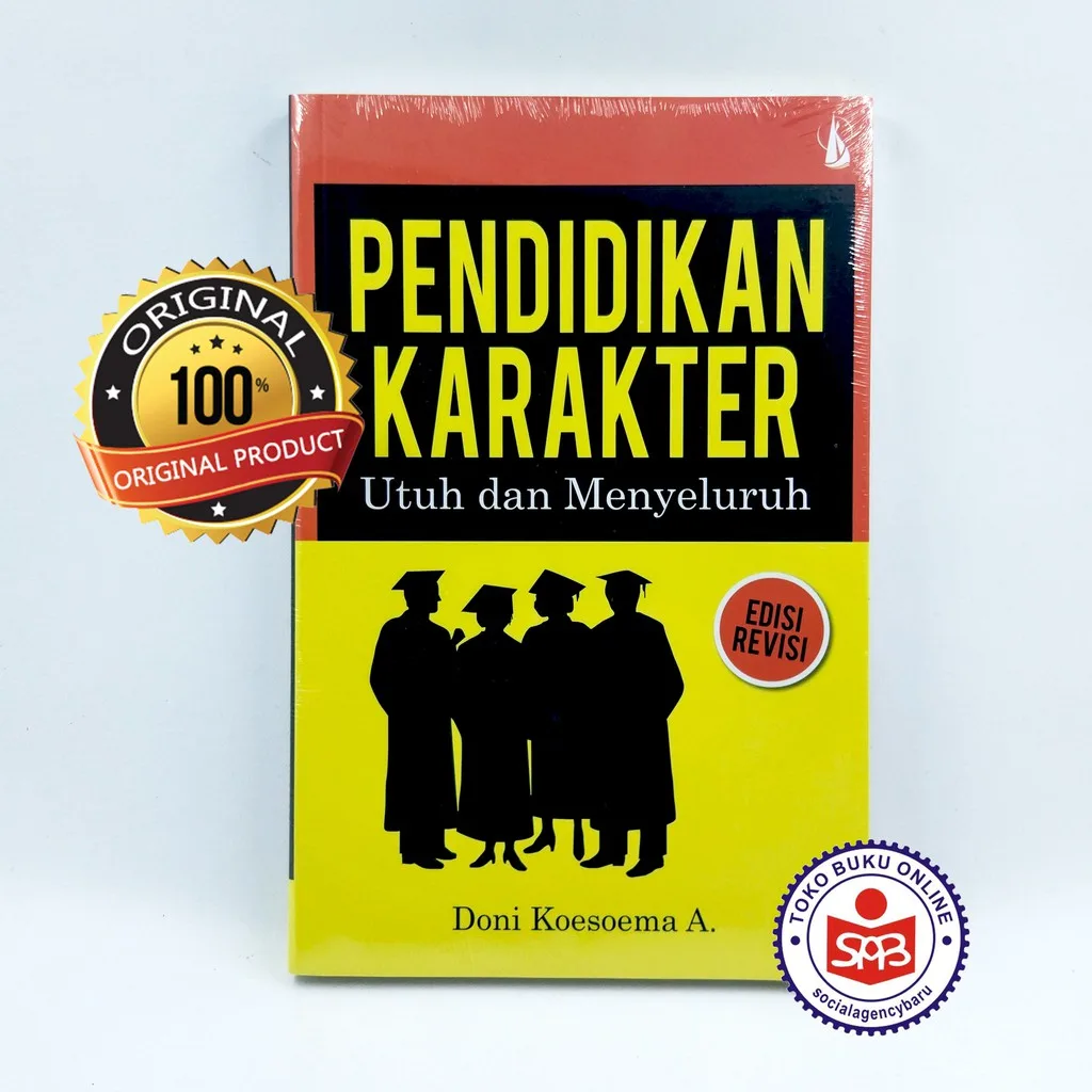 Pendidikan Karakter Utuh dan Menyeluruh - Doni Koesoema A
