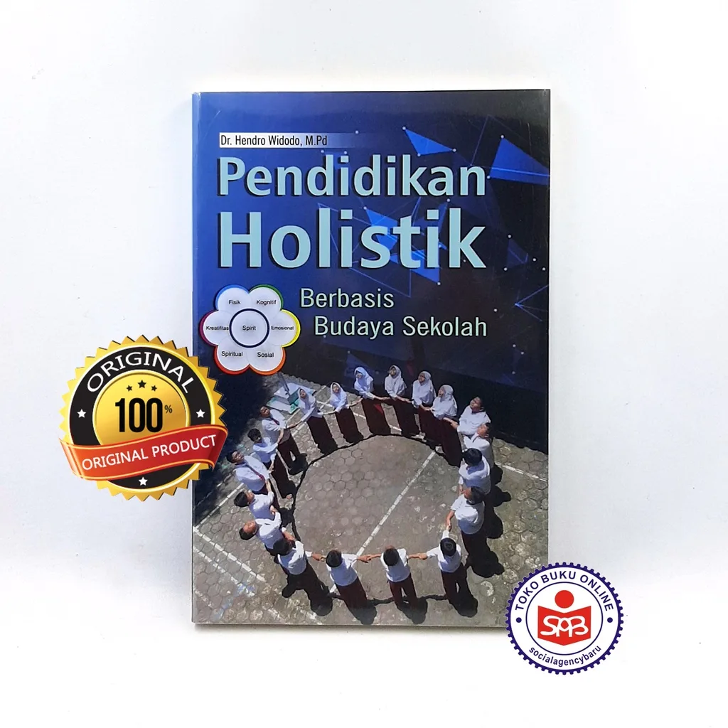 Pendidikan Holistik Berbasis Budaya Sekolah - Hendro Widodo