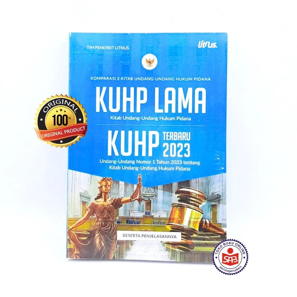 Komparasi 2 Kitab Undang Undang Hukum Pidana KUHP LAMA Kitab UU Hukum Pidana dan KUHP TERBARU 2023 - Tim Penerbit Litnus