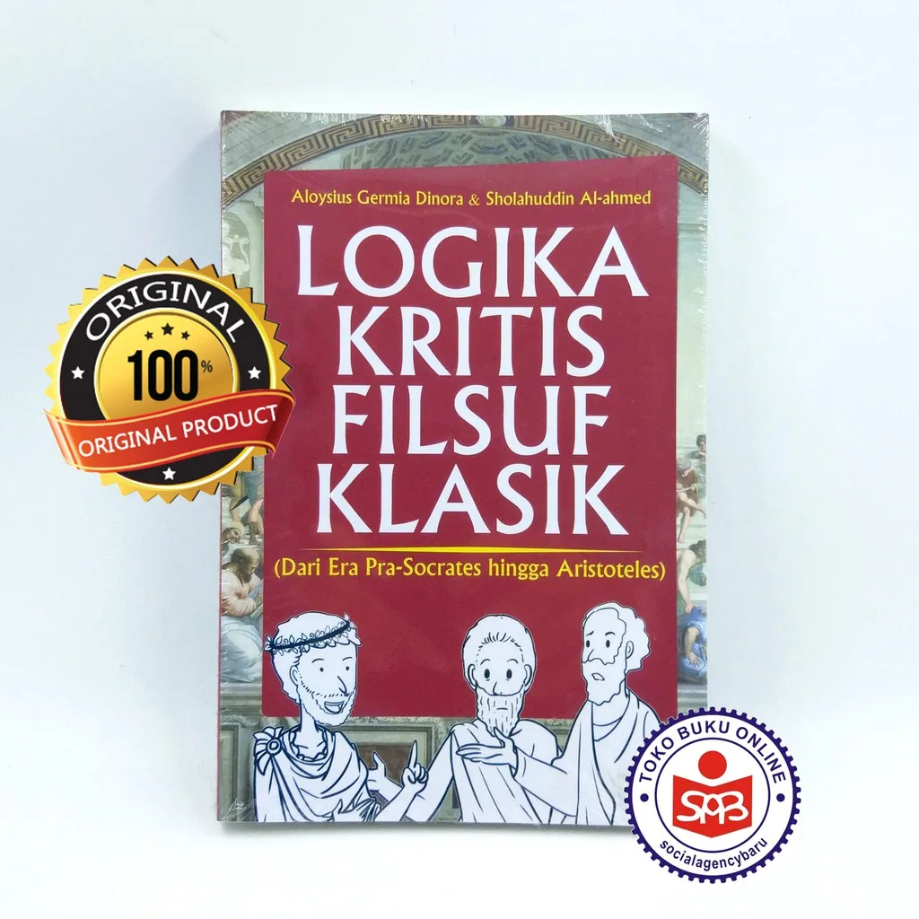 Logika Kritis Filsuf Klasik - Aloysius Germia Dinora